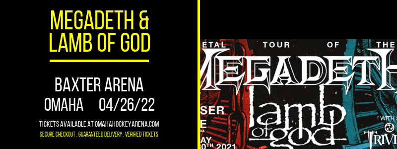 Megadeth & Lamb of God at Baxter Arena tickets Megadeth & Lamb of God at Baxter Arena