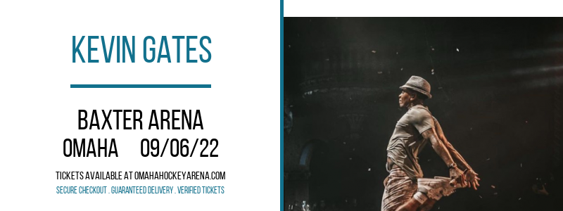 Kevin Gates at Baxter Arena tickets Kevin Gates at Baxter Arena