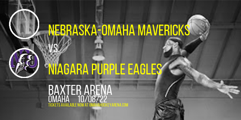 Nebraska-Omaha Mavericks vs. Niagara Purple Eagles at Baxter Arena