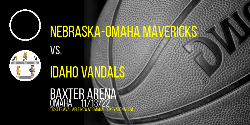 Nebraska-Omaha Mavericks vs. Idaho Vandals at Baxter Arena tickets Nebraska-Omaha Mavericks vs. Idaho Vandals at Baxter Arena