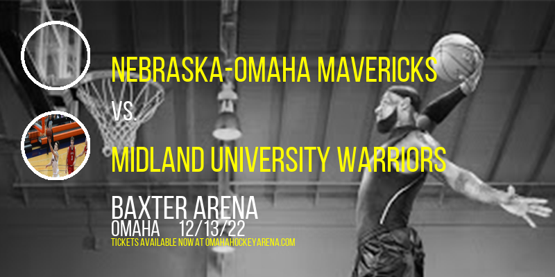 Nebraska-Omaha Mavericks vs. Midland University Warriors at Baxter Arena
