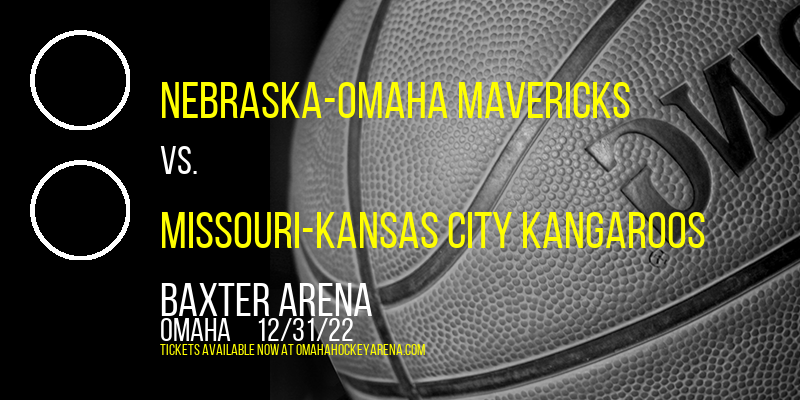 Nebraska-Omaha Mavericks vs. Missouri-Kansas City Kangaroos at Baxter Arena