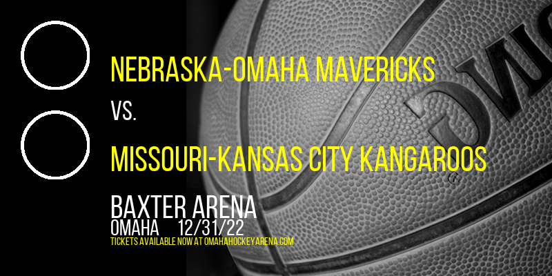 Nebraska-Omaha Mavericks vs. Missouri-Kansas City Kangaroos at Baxter Arena tickets Nebraska-Omaha Mavericks vs. Missouri-Kansas City Kangaroos at Baxter Arena