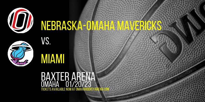 Nebraska-Omaha Mavericks vs. Miami (OH) Redhawks at Baxter Arena