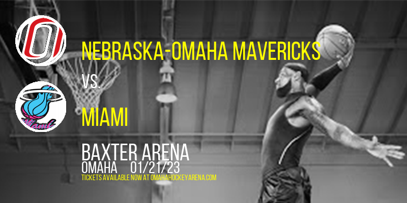 Nebraska-Omaha Mavericks vs. Miami (OH) Redhawks at Baxter Arena
