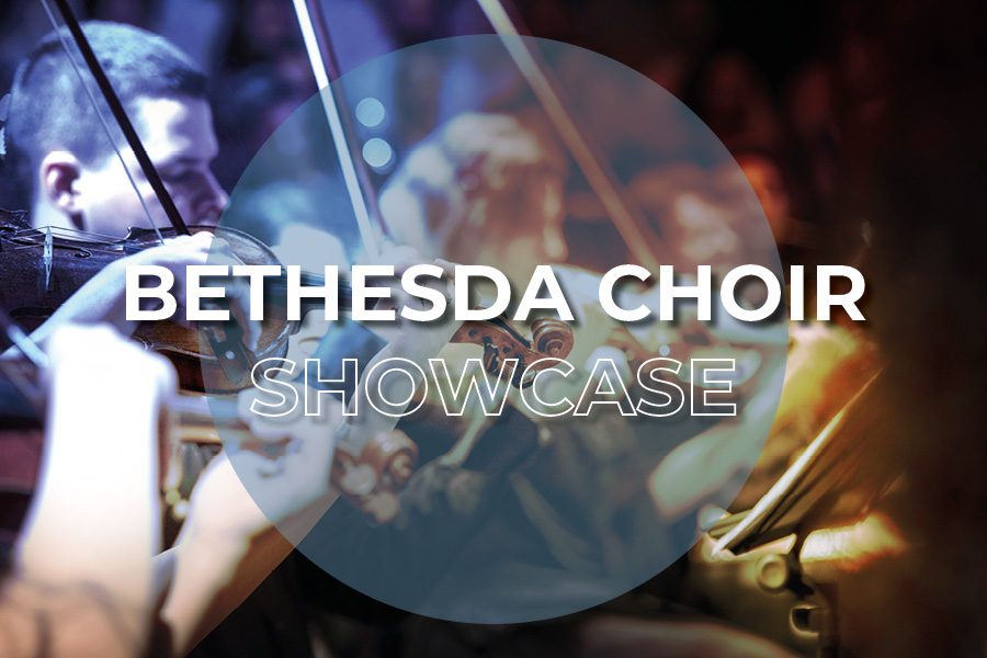 Bethesda Choir Showcase