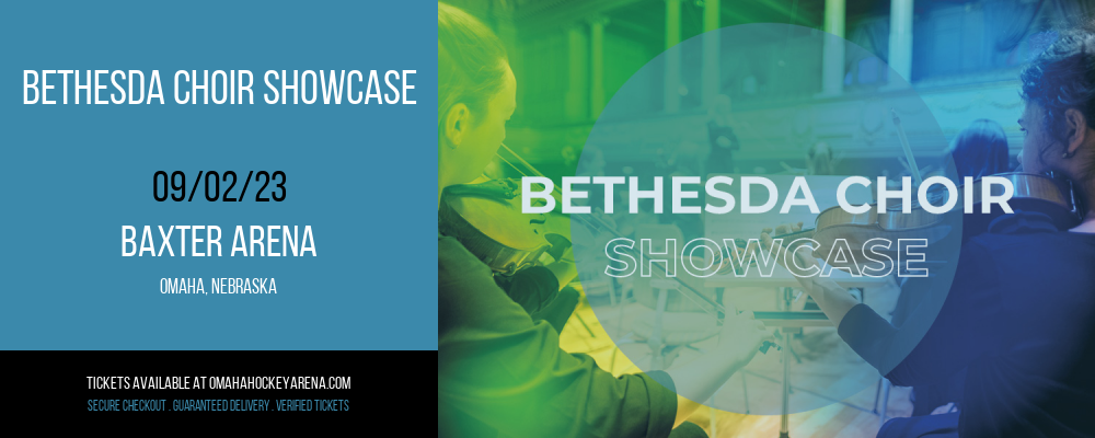 Bethesda Choir Showcase at Baxter Arena