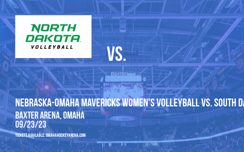 Nebraska-Omaha Mavericks Women's Volleyball at Baxter Arena