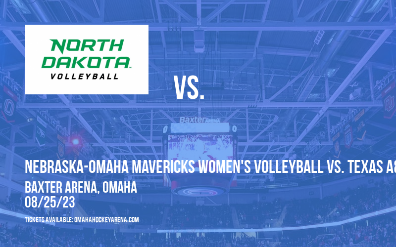 Nebraska-Omaha Mavericks Women's Volleyball at Baxter Arena