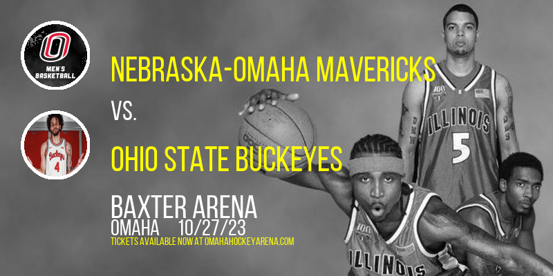 Nebraska-Omaha Mavericks vs. Ohio State Buckeyes at Baxter Arena