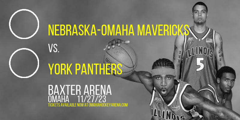 Nebraska-Omaha Mavericks vs. York Panthers at Baxter Arena