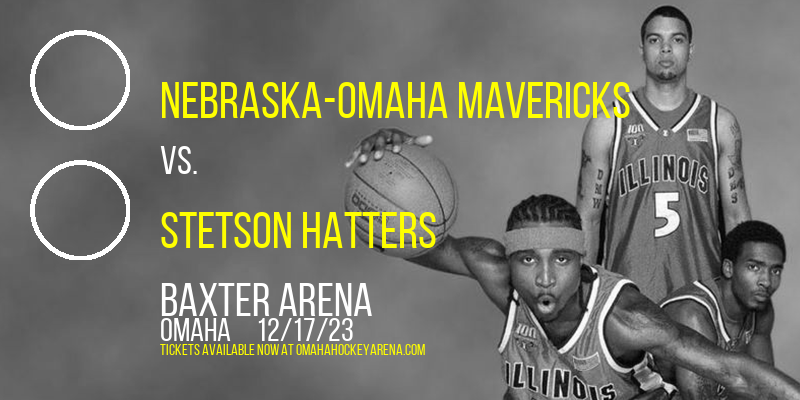 Nebraska-Omaha Mavericks vs. Stetson Hatters at Baxter Arena