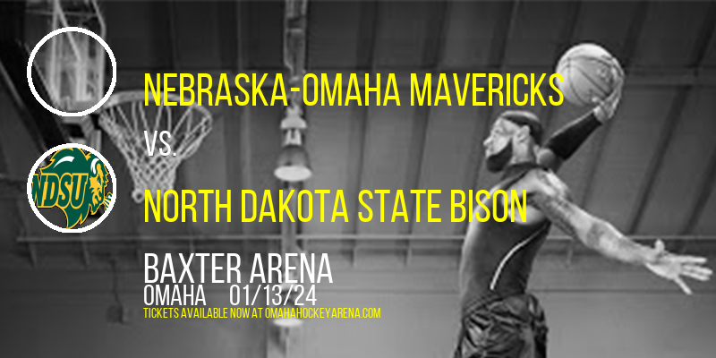 Nebraska-Omaha Mavericks vs. North Dakota State Bison at Baxter Arena
