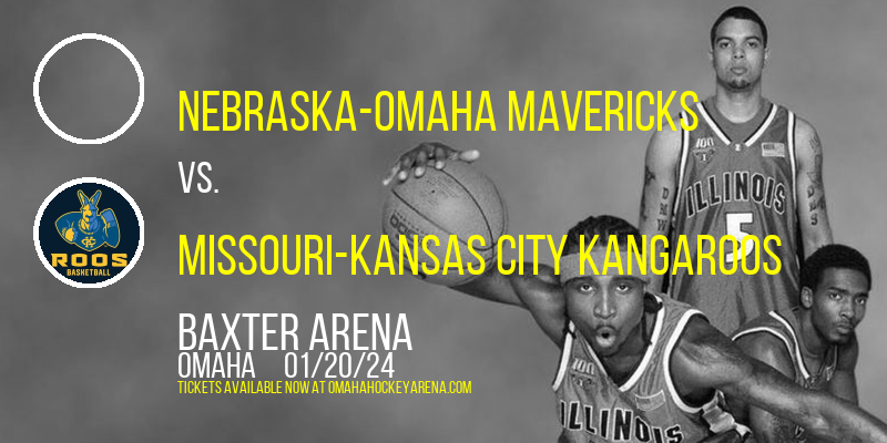 Nebraska-Omaha Mavericks vs. Missouri-Kansas City Kangaroos at Baxter Arena