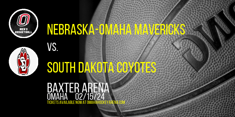 Nebraska-Omaha Mavericks vs. South Dakota Coyotes at Baxter Arena