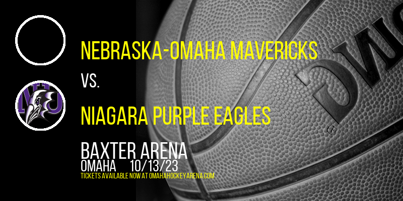 Nebraska-Omaha Mavericks vs. Niagara Purple Eagles at Baxter Arena
