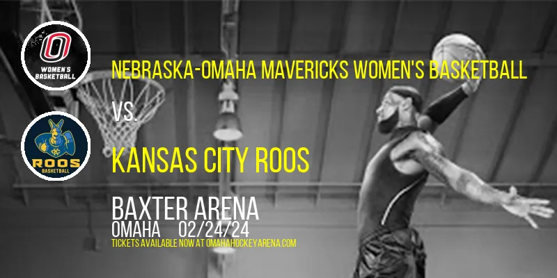 Nebraska-Omaha Mavericks Women's Basketball vs. Kansas City Roos at Baxter Arena